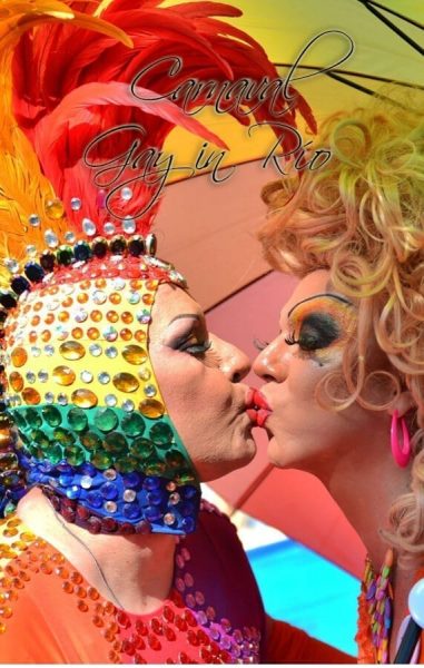 ▷ Carnaval Gay en Río ⭐ La Ciudad Friendly - Si no es ahora, cuando?