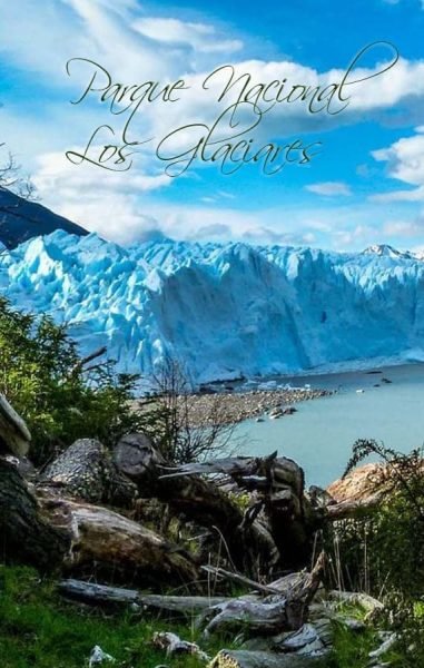 ▷ Información sobre el Parque Nacional Los Glaciares ⭐ POR QUE ES TAN...