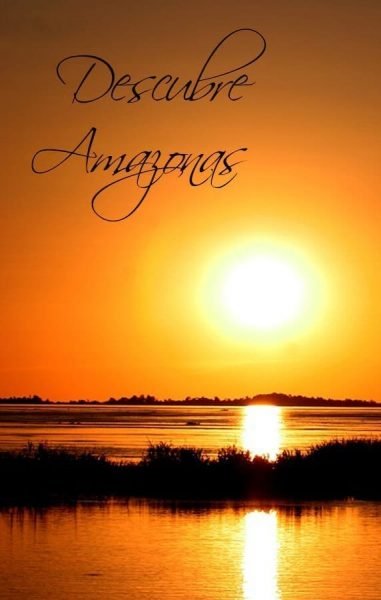 ▷ Descubra Amazonas Selva y Turismo 2019 - Si no es ahora, Cuando?